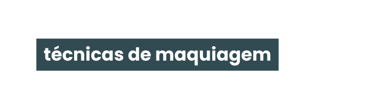 técnicas de maquiagem
