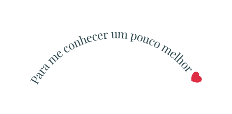 Para me conhecer um pouco melhor